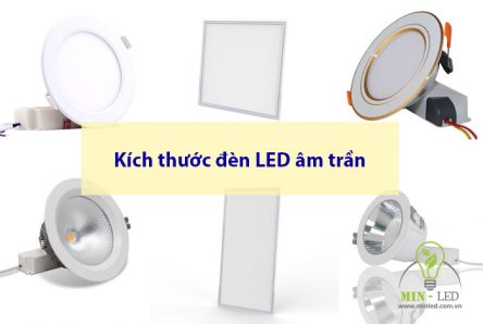 Phân loại kích thước đèn LED Downlight theo công suất