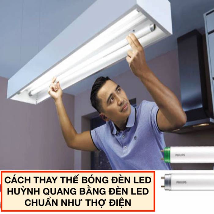 Cách thay bóng đèn LED huỳnh quang bằng đèn LED dễ như trở bàn tay